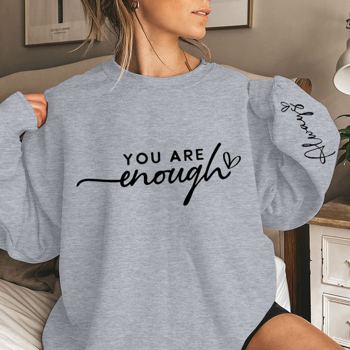 "You Are Enough" Sweatshirt for Women - Inspirational Casual Pullover